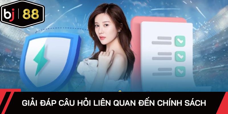 Giải đáp câu hỏi liên quan đến chính sách quan trọng trên
