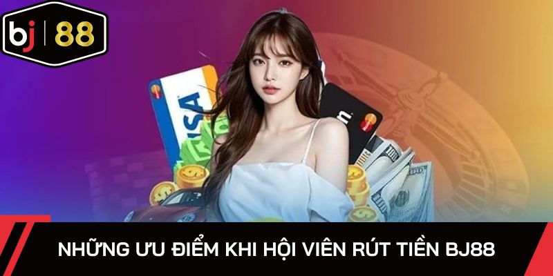 Thực hiện rút tiền BJ88 với những thao tác đơn giản